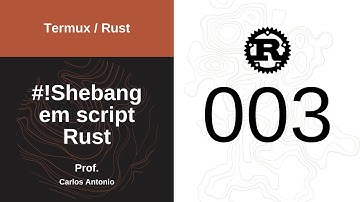 [Termux - Rust] - Shebang Intérprete para execução de scripts Rust
