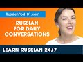 Learn Russian Live 24/7 🔴 Russian Speaking Practice - Daily Conversations  ✔