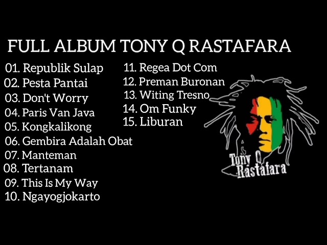 TONY Q RASTAFARA FULL ALBUM MUSIK REGGAE THE BEST class=