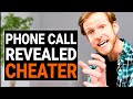 PHONE CALL REVEALED CHEATER | @DramatizeMe