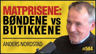 Anders Nordstad | Norsk Selvforsyning, Matprisene, Bondens Inntekt vs NorgesGruppen, Rema 1000, Coop