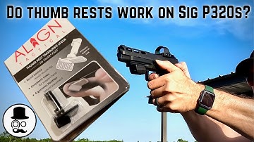Does a thumb rest on a SIG Sauer P320 actually  work? Align Tactical Thumb Rest