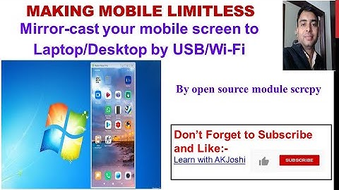 mirror mobile to laptop / Desktop by USB / Wi-Fi | Screencast | using open source scrcpy