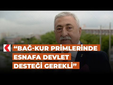 TESK Genel Başkanı Palandöken: BAĞ-KUR primlerinde esnafa devlet desteği gerekli