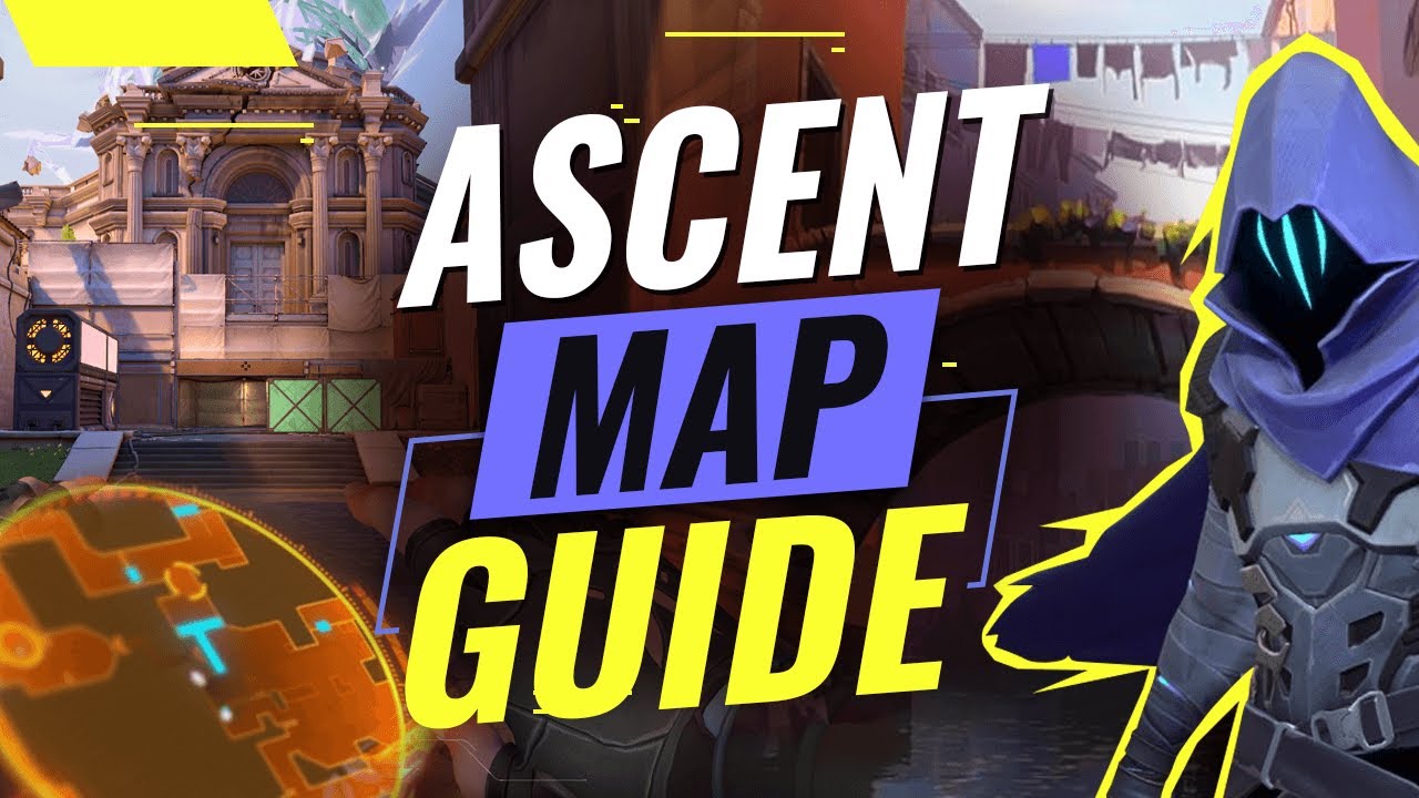 Ascent VALORANT map guide