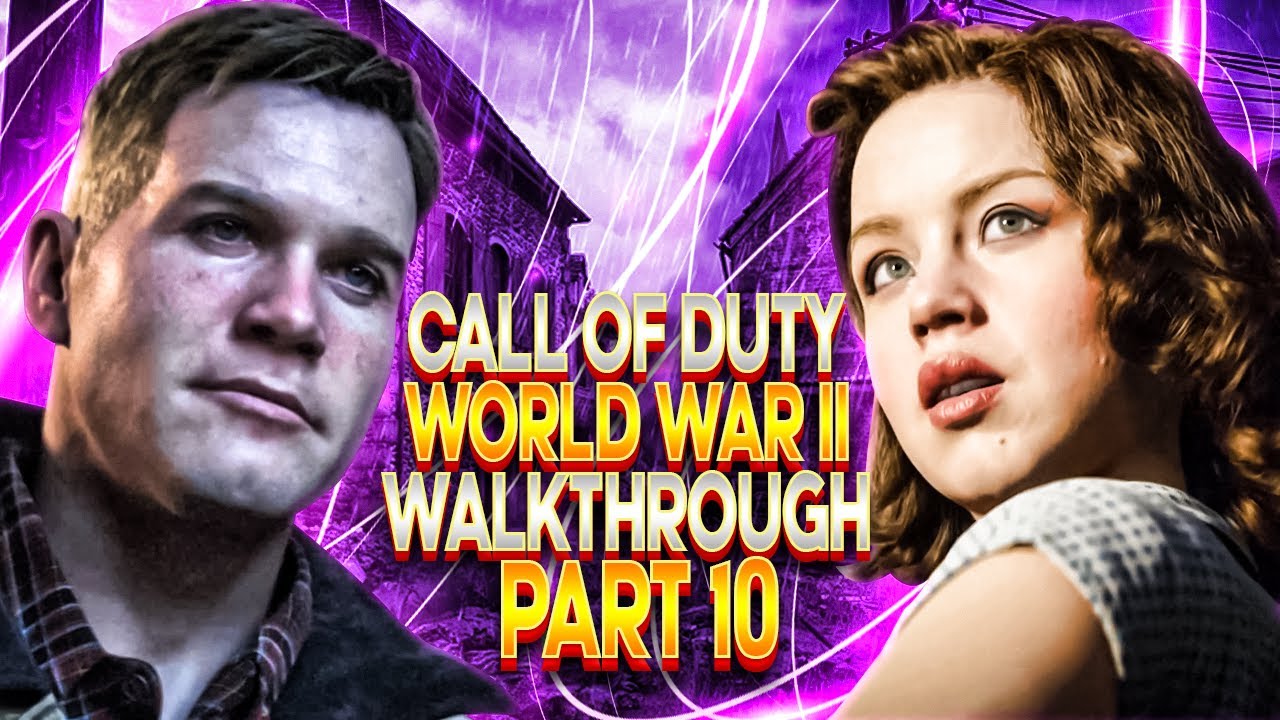 Call of Duty World War II Walkthrough Part 10 - YouTube