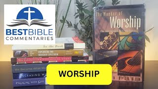 THEOLOGY OF WORSHIP: Books I Use and Assign for the Course