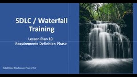SDLC Waterfall Methodology Training Lesson Plan 10