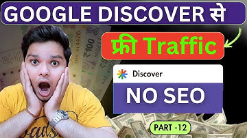 Google Discover से Blog पर Traffic कैसे लायें || 2025 Social Media Blogging Course - Part 12