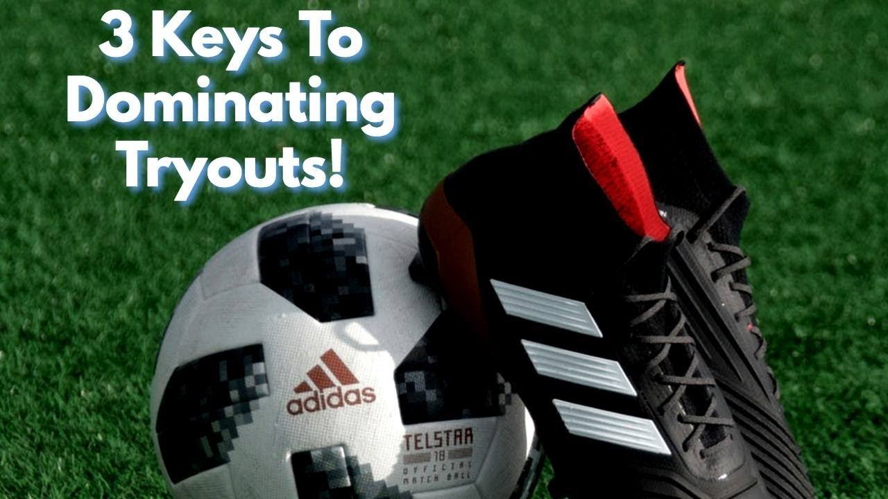 How To Play Better in Your Soccer Tryouts (3 Tips) - YouTube