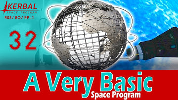 A Very Basic Space Program | Episode 32 | KSP RSS/RO/RP-1
