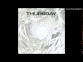 Thursday - Sparks Against the Sun with Lyrics (Alb