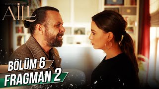 Aile 6. Bölüm 2. Fragmanı