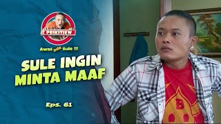 Sule Ingin Minta Maaf Sama Makmur I AWAS ADA SULE SEASON 2 I EPS. 61