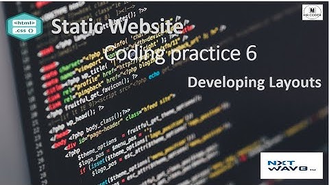 Coding Practice 6 | Developing Layouts | Static Website | NXTWAVE | CCBP 4.0