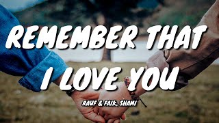 SHAMI, Rauf & Faik - (REMEMBER) I love you | English Translation