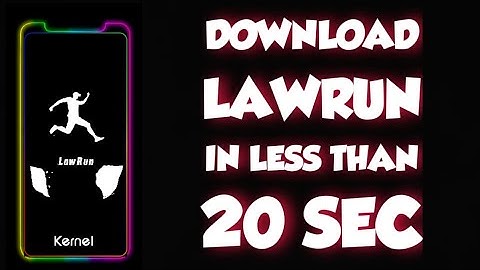 Fastest Way To Download LawRun Kernel
