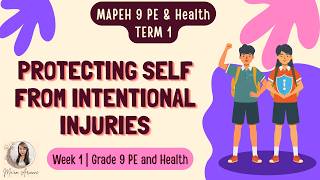 MAPEH 9 PE & Health Term 1 - Week 1 | Protecting Self from Intentional Injuries