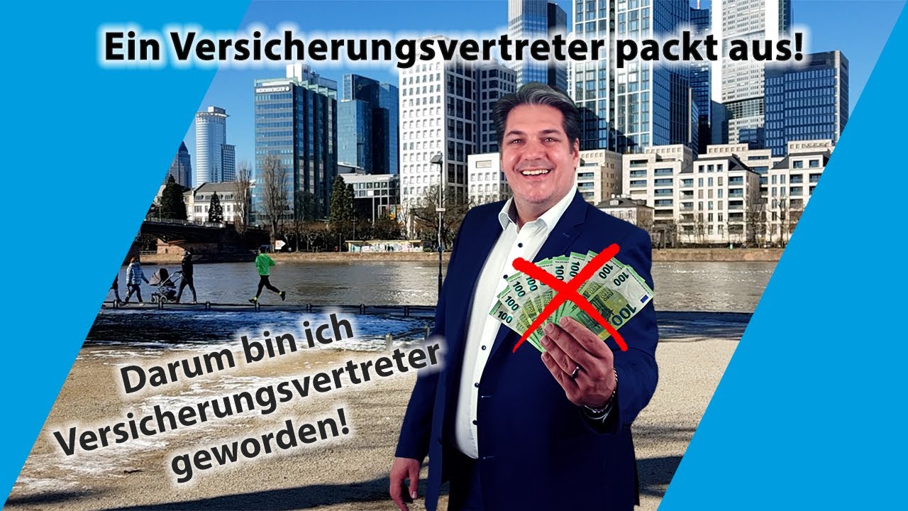 New Update Darum bin ich Versicherungsvertreter geworden - Ein Versicherungsvertreter packt aus