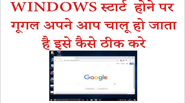 How to Fix Chrome Automatically Opens When Windows 10 Start