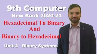 Hexadecimal to Binary & Binary to Hexadecimal Conversion | Chapter 2 | 9th Class Computer new book