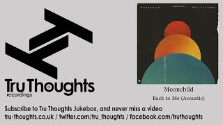 Moonchild - Back to Me (Acoustic)