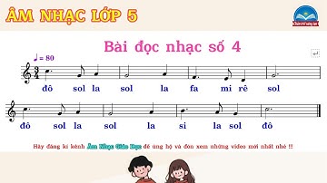 Bài Đọc Nhạc Số 4 | Âm Nhạc Lớp 5 | Sách: Chân Trời Sáng Tạo