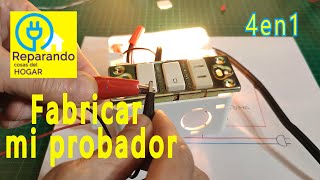 COMO FABRICAR MI PROBADOR ANTICORTO 4 EN 1, con probador LED