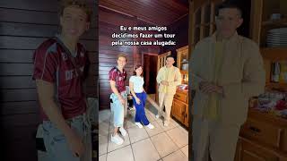 EU E MEUS AMIGOS DECIDIMOS FAZER UM TOUR PELA NOSSA CASA ALUGADA: