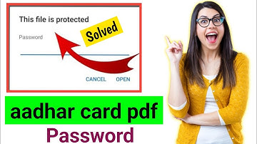 This file is protected pdf, Password incorrect problem solve | adhar card download password ✅