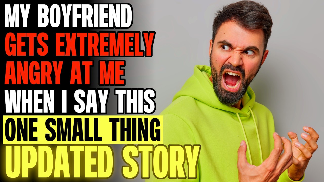 My Boyfriend Gets Extremely Angry At Me When I Say This One Small Thing r/Relationships