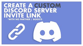 [Outdated] How To Get A Custom Discord Server Invite Link - No Partner Required