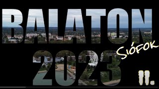 BALATON | SIOFOK | 2023 | Part II