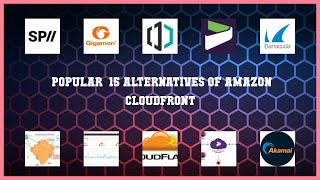 Amazon CloudFront | Best 15 Alternatives of Amazon CloudFront