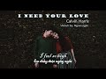 I need your love _ Calvin Harris [ Vietsub + Lyrics]