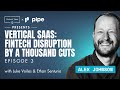 Fintech Takes x Pipe presents Vertical SaaS Episode 3: Fintech Strategy
