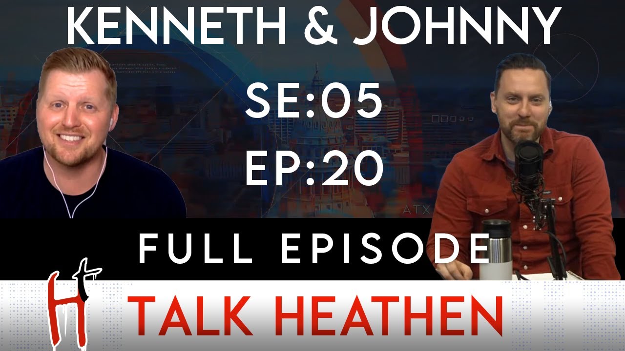 Talk Heathen 05.20 with Johnny P Angel and Kenneth - YouTube