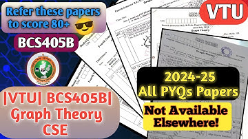 BCS405B Graph Theory PYQs 2024-25 | Rare #vtu Papers | Model + Makeup + Regular | Watch Before #exam