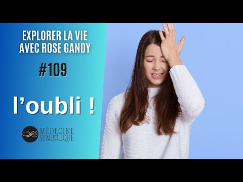 L'oubli de soi - Rose Gandy, les brèves de l'âme - Médecine Symbolique