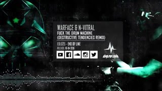 Warface & N-Vitral - Fuck The Drum Machine (Destructive Tendencies Remix)