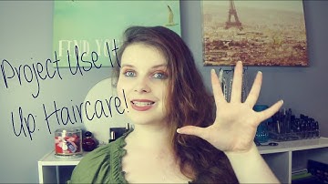 Project Use It Up: Haircare INTRO!