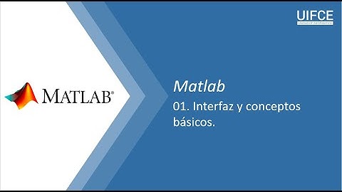 01. Matlab: Interfaz y conceptos básicos