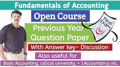 Fundamentals of Accounting Previous question paper discussion with answer key