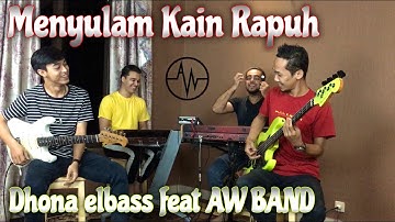 Menyulam Kain Rapuh (Inst.Cover) Dhona elbass feat AW BAND