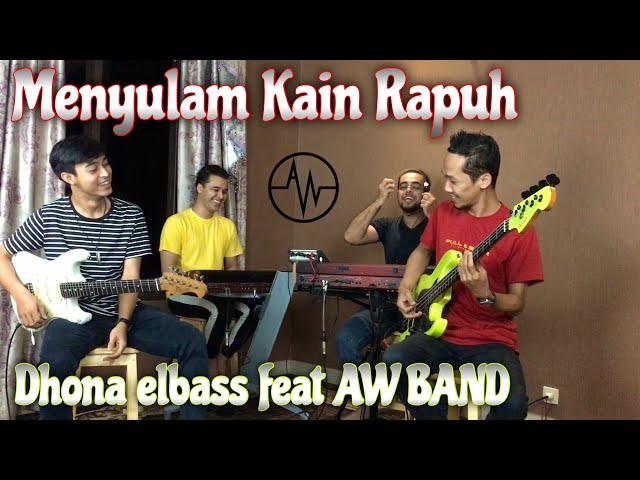 Menyulam Kain Rapuh (Inst.Cover) Dhona elbass feat AW BAND class=