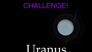 Name Your Moons Challenge - Ep. 1 - Uranus Realistic Version