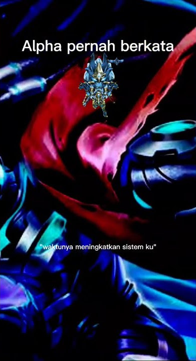 Story wa mobile Legends 30 detik (alpha pernah berkata)