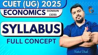 Economics Syllabus l CUET (UG) 2025 l Domain 309 l Full Concept