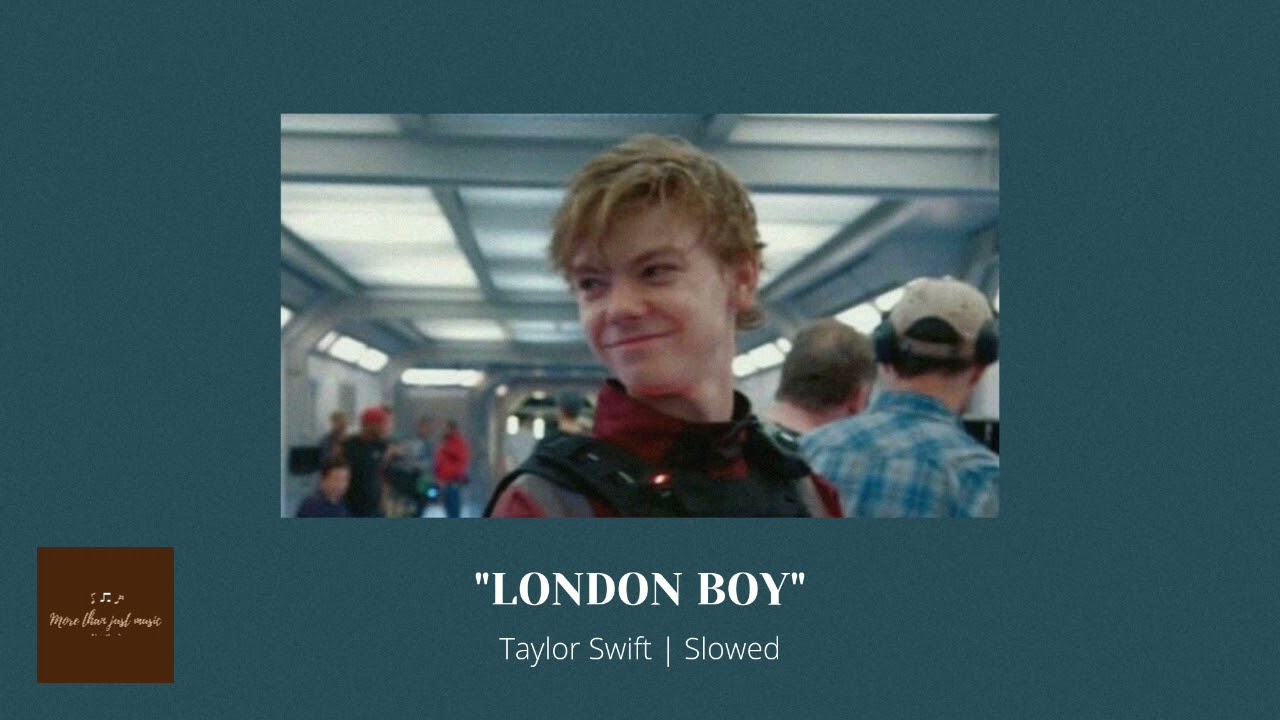 London Boy - Taylor Swift | Slowed