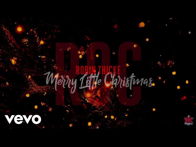 ROBIN THICKE - MERRY LITTLE CHRISTMAS